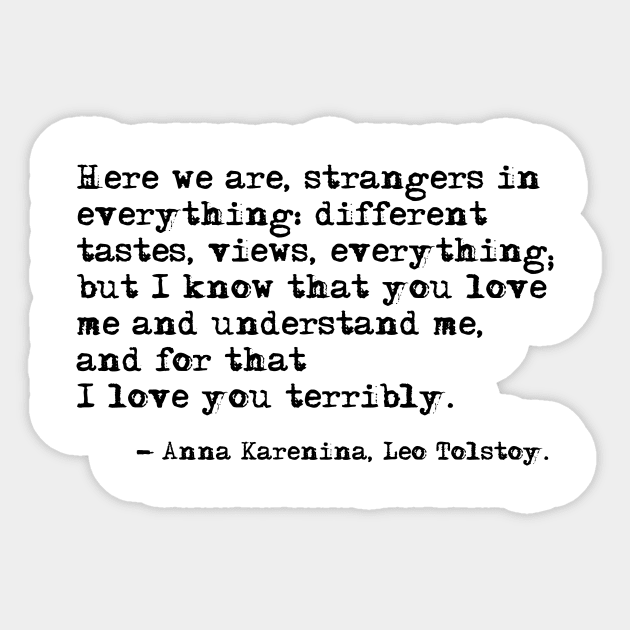 I love you terribly - Anna Karenina, Leo Tolstoy Sticker by peggieprints